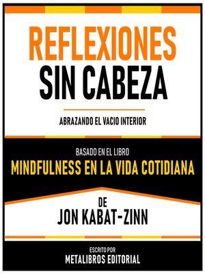 cover image of Reflexiones Sin Cabeza--Basado En El Libro "Mindfulness En La Vida Cotidiana" De Jon Kabat-Zinn